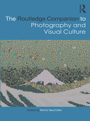 cover image of The Routledge Companion to Photography and Visual Culture